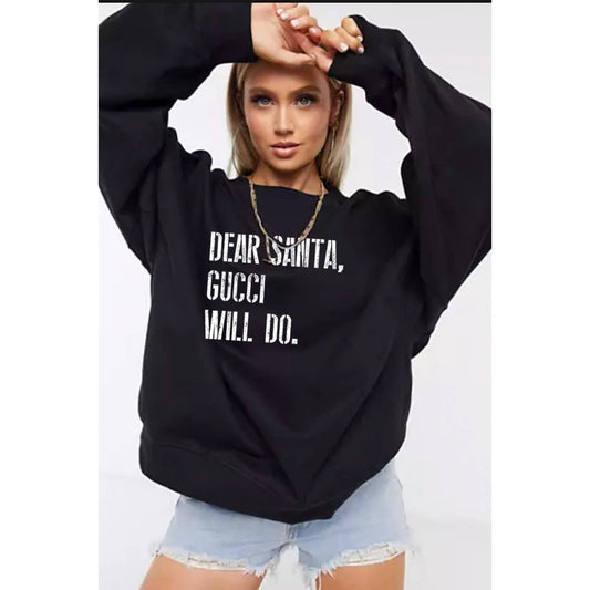 Dear Santa, Gucci Will Do – Black Sweatshirt