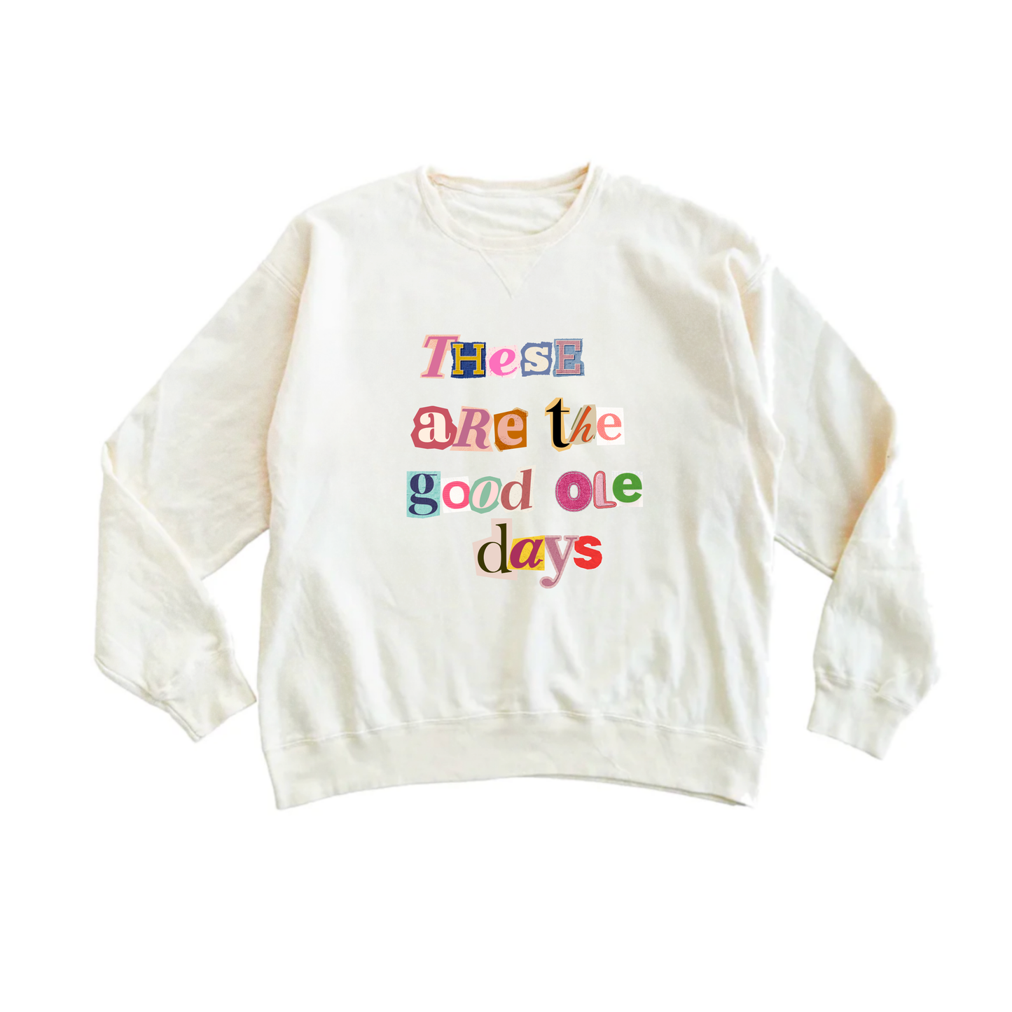 Kids Vintage Sweatshirt: These Are The Good Ole Days